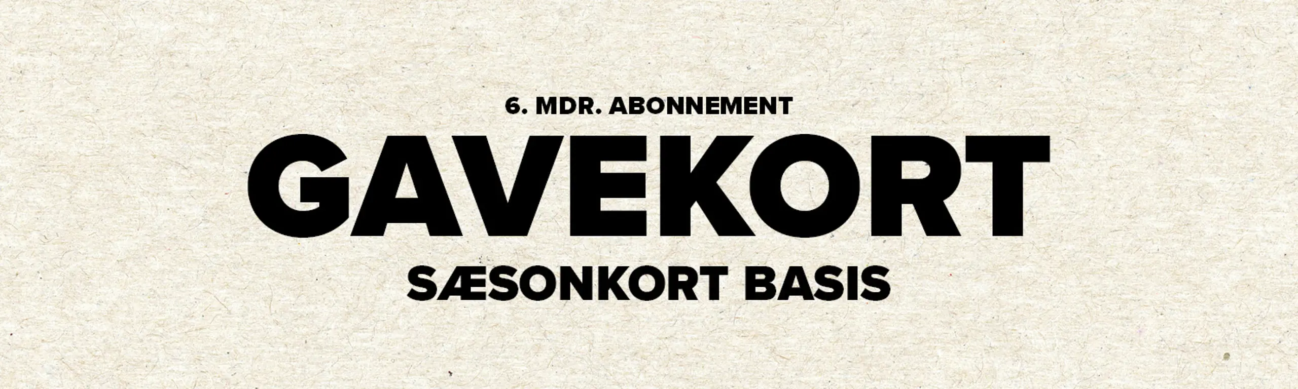 Gavekort Sæsonkort Basis