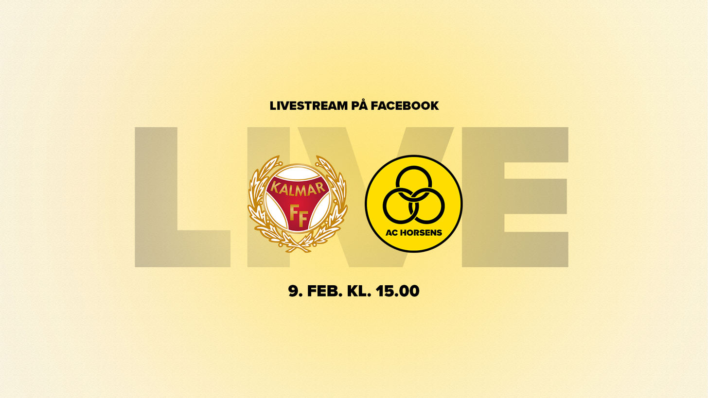 Livestream Kalmar FF og AC Horsens